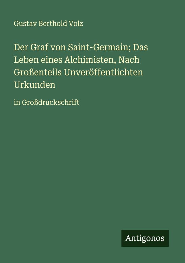 Der Graf von Saint-Germain; Das Leben eines Alchimisten, Nach Große...