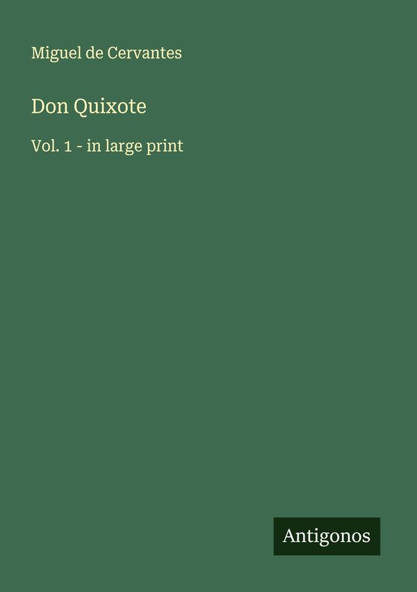 Don Quixote - Miguel de Cervantes Saavedra (Buch)