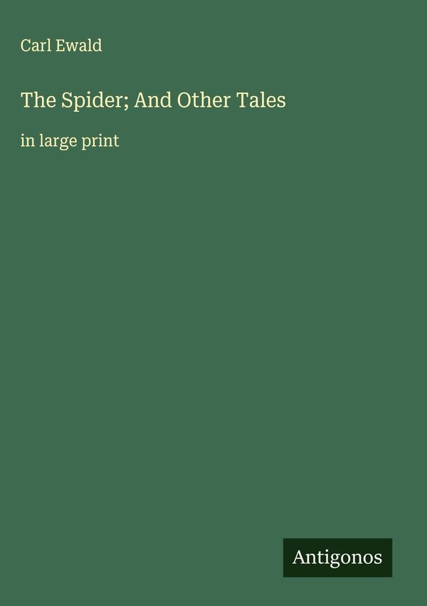 The Spider; And Other Tales - Carl Ewald (Buch)