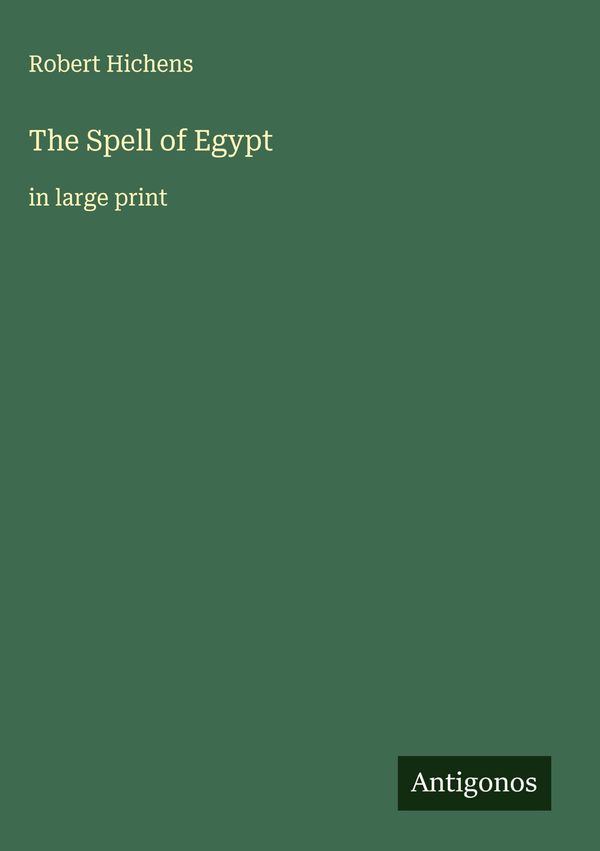 The Spell of Egypt - Robert Hichens (Buch)
