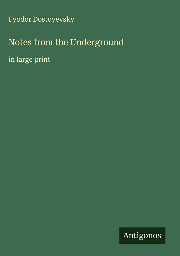 Notes from the Underground - Fyodor Dostoyevsky (Buch)