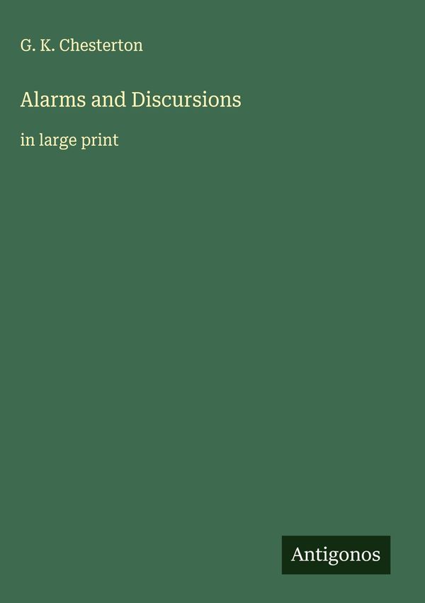 Alarms and Discursions - G. K. Chesterton (Buch)