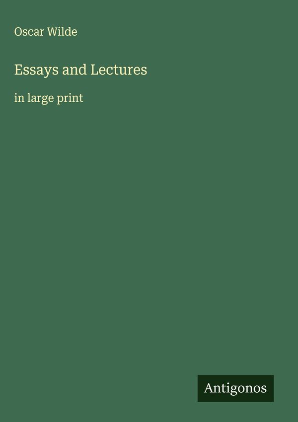 Essays and Lectures - Oscar Wilde (Buch)