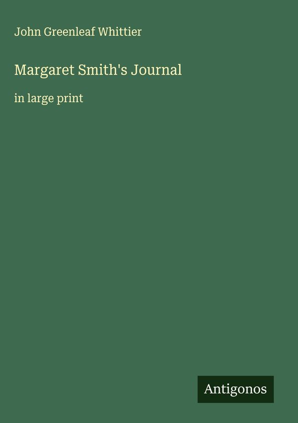 Margaret Smiths Journal - John Greenleaf Whittier (Buch)