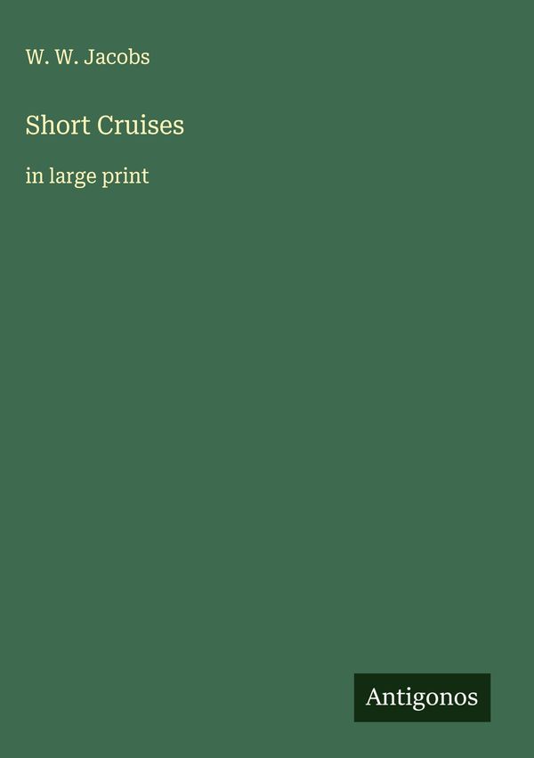 Short Cruises - W. W. Jacobs (Buch)