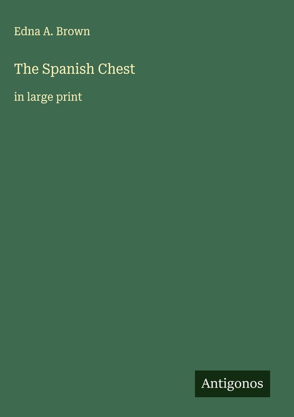 The Spanish Chest - Edna A. Brown (Buch)