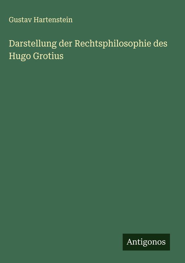 Darstellung der Rechtsphilosophie des Hugo Grotius (Buch)