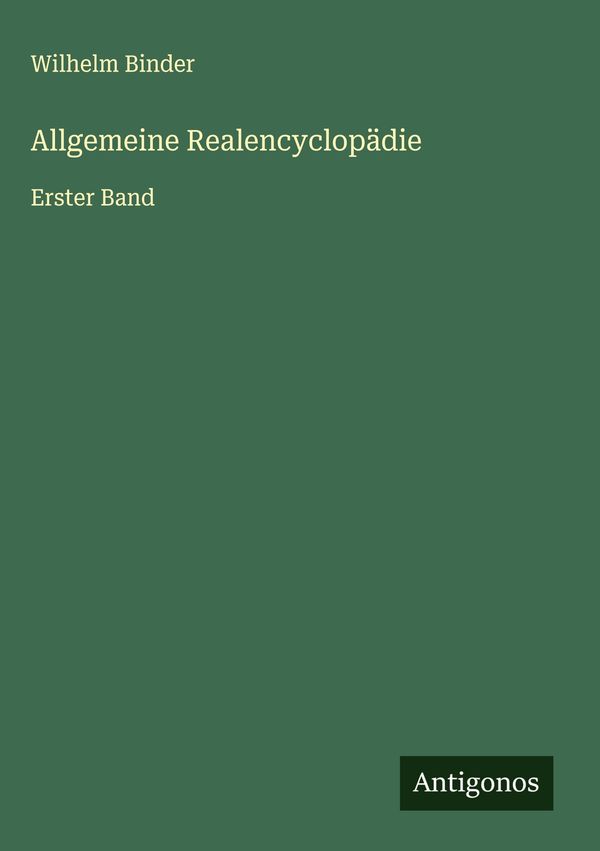 Allgemeine Realencyclopädie - Wilhelm Binder (Buch)