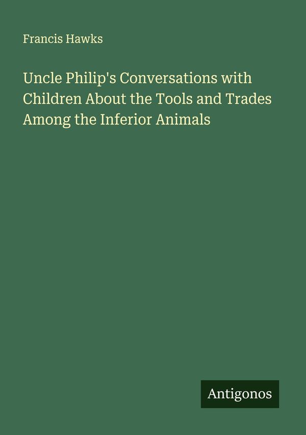 Uncle Philips Conversations with Children About the Tools and Trad...