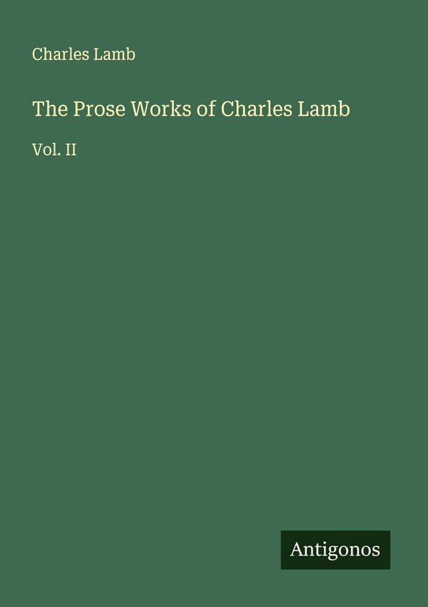 The Prose Works of Charles Lamb - Charles Lamb (Buch)
