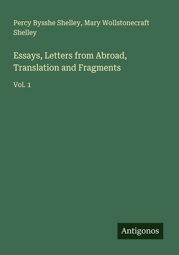 Essays, Letters from Abroad, Translation and Fragments (Buch)