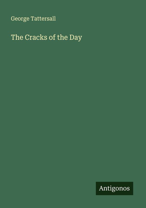 The Cracks of the Day - George Tattersall (Buch)