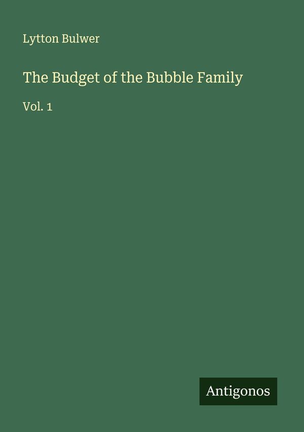 The Budget of the Bubble Family - Lytton Bulwer (Buch)