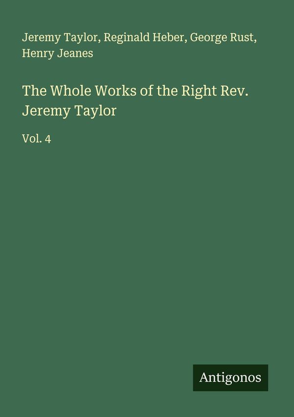 The Whole Works of the Right Rev. Jeremy Taylor - Jeremy Taylor (Buch)