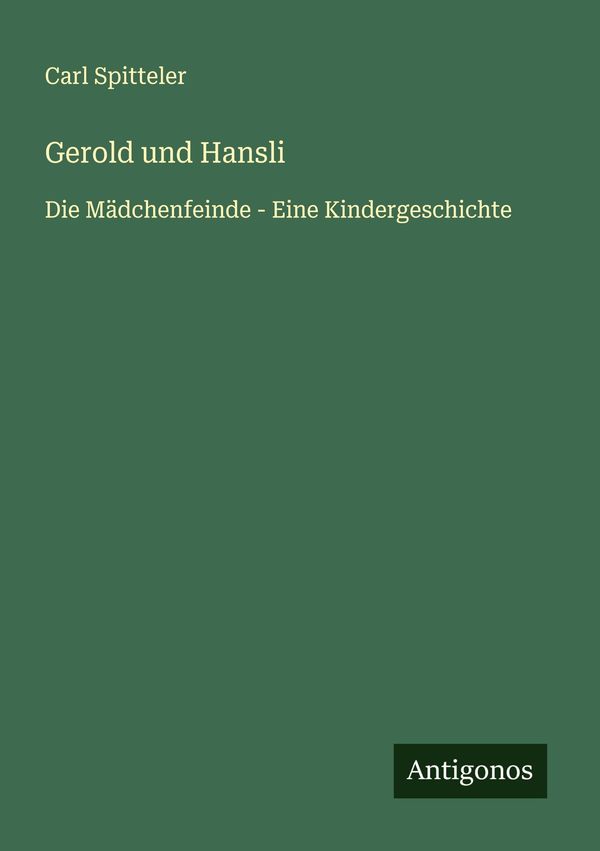 Gerold und Hansli - Carl Spitteler (Buch)