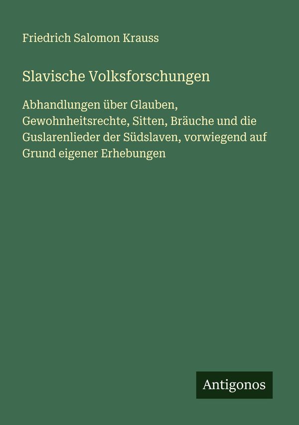Slavische Volksforschungen - Friedrich Salomon Krauss (Buch)