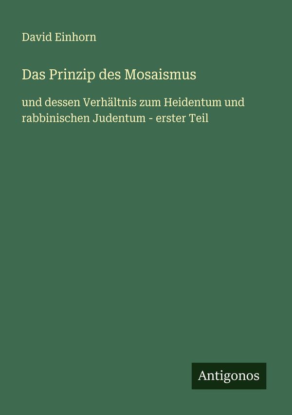 Das Prinzip des Mosaismus - David Einhorn (Buch)