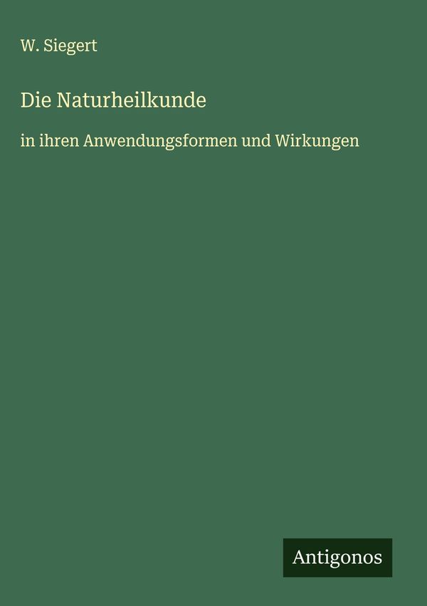 Die Naturheilkunde - W. Siegert (Buch)