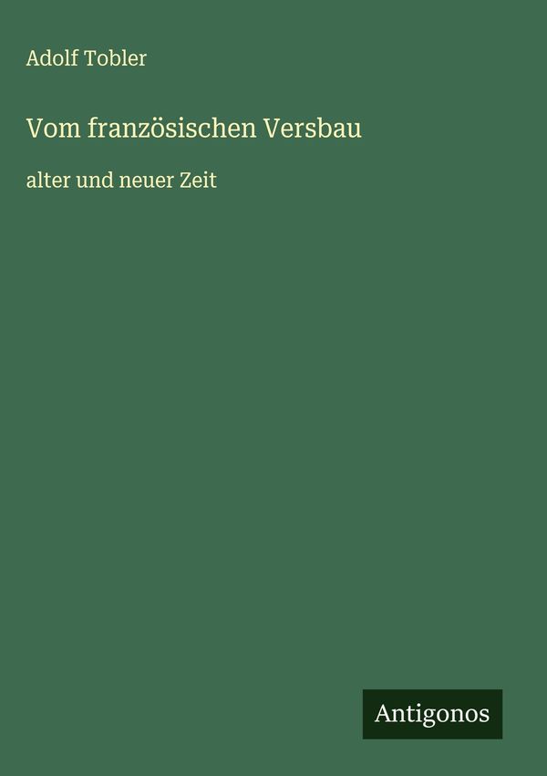 Vom französischen Versbau - Adolf Tobler (Buch)