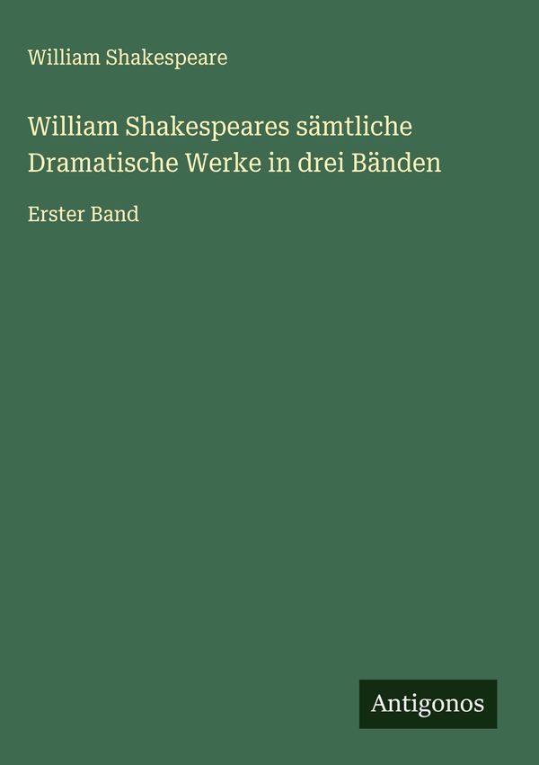 William Shakespeares sämtliche Dramatische Werke in drei Bänden (Buch)