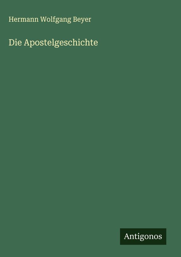 Die Apostelgeschichte - Hermann Wolfgang Beyer (Buch)