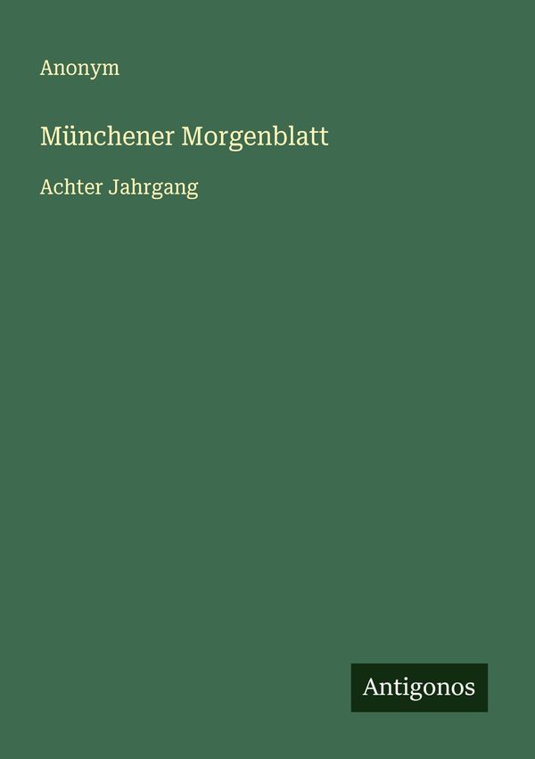 Münchener Morgenblatt - Anonym (Buch)