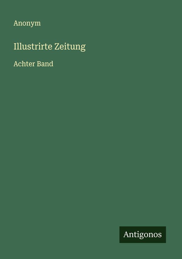 Illustrirte Zeitung - Anonym (Buch)