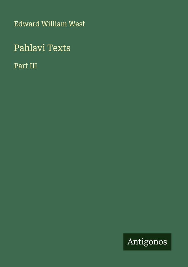 Pahlavi Texts - Edward William West (Buch)