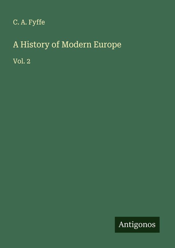 A History of Modern Europe - C. A. Fyffe (Buch)