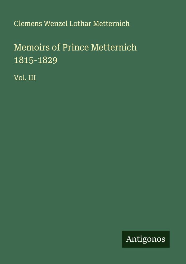 Memoirs of Prince Metternich 1815-1829 (Buch)