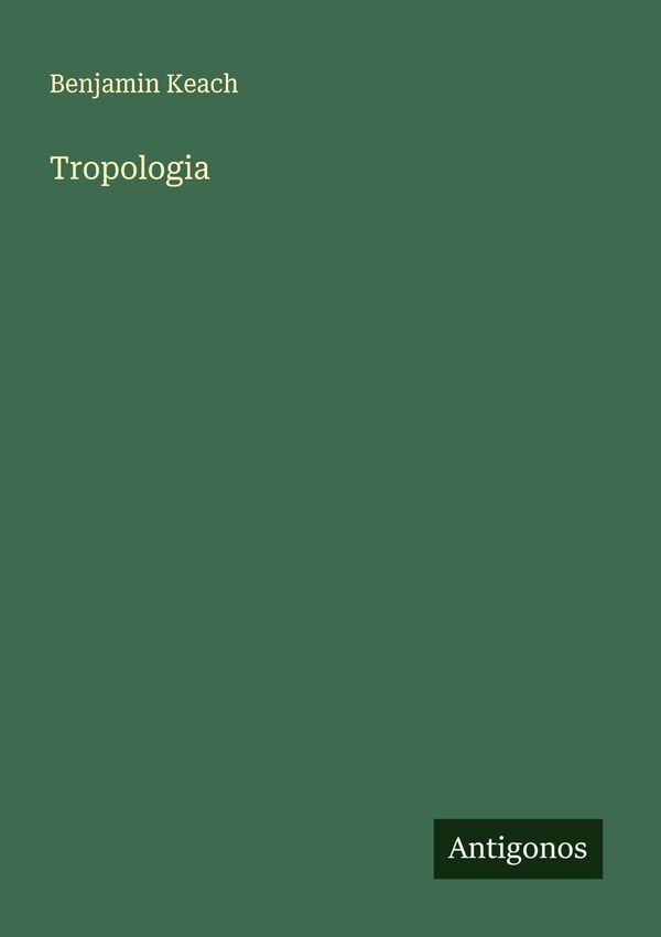 Tropologia - Benjamin Keach (Buch)