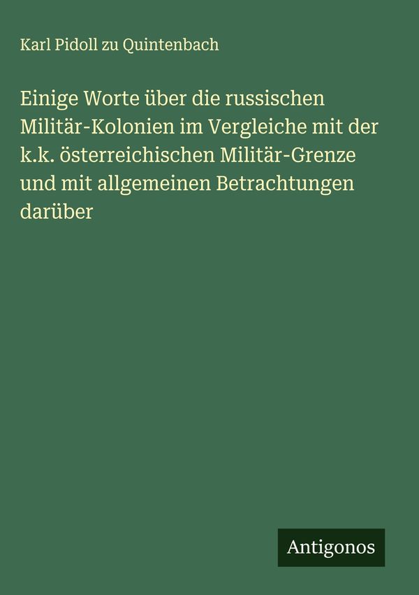 Einige Worte über die russischen Militär-Kolonien im Vergleiche mit...