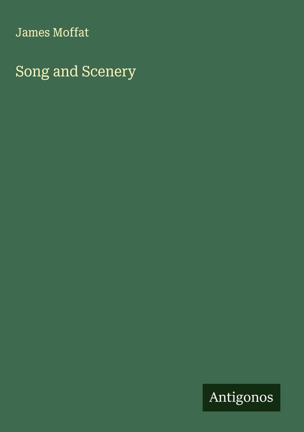 Song and Scenery - James Moffat (Buch)