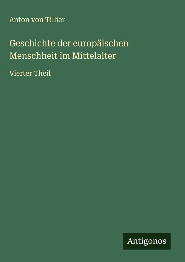 Geschichte der europäischen Menschheit im Mittelalter (Buch)