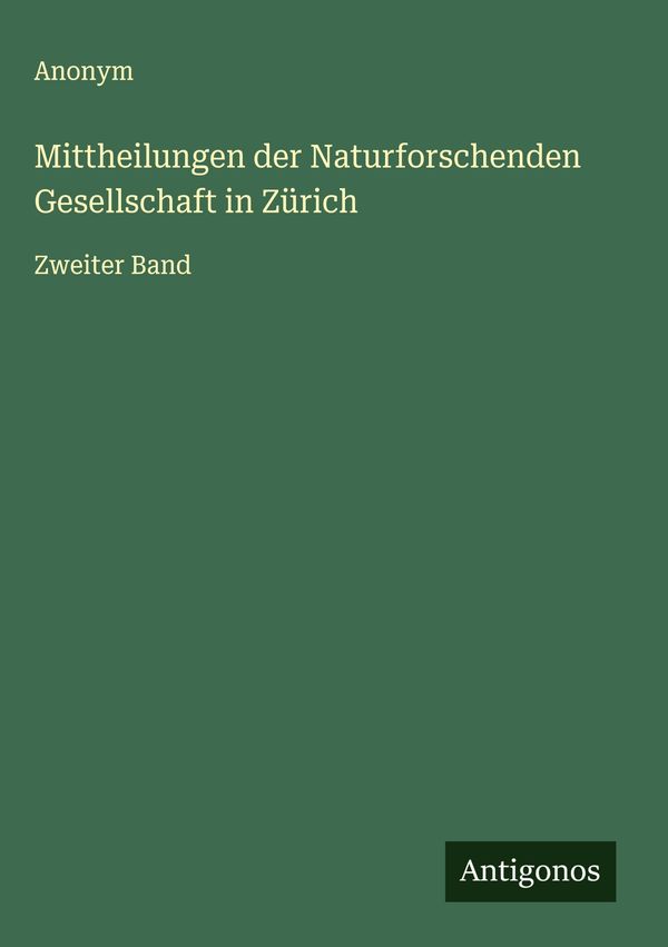 Mittheilungen der Naturforschenden Gesellschaft in Zürich - Anonym