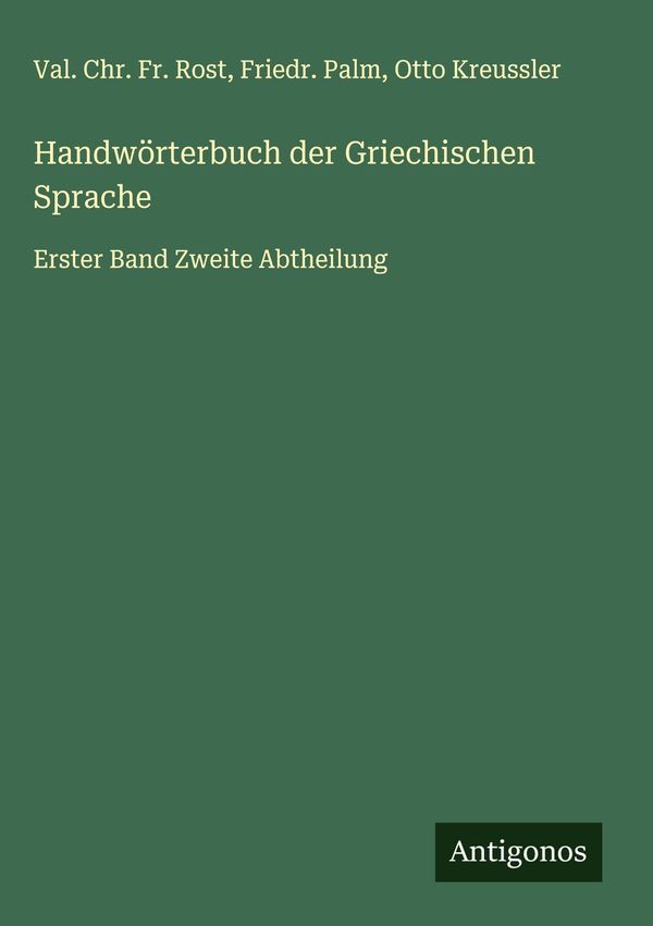Handwörterbuch der Griechischen Sprache - Val. Chr. Fr. Rost (Buch)