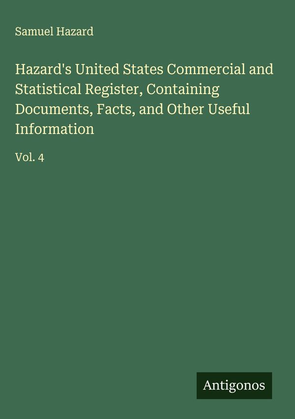 Hazards United States Commercial and Statistical Register, Contain...