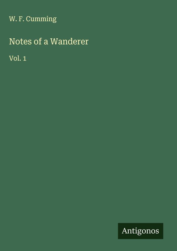 Notes of a Wanderer - W. F. Cumming (Buch)