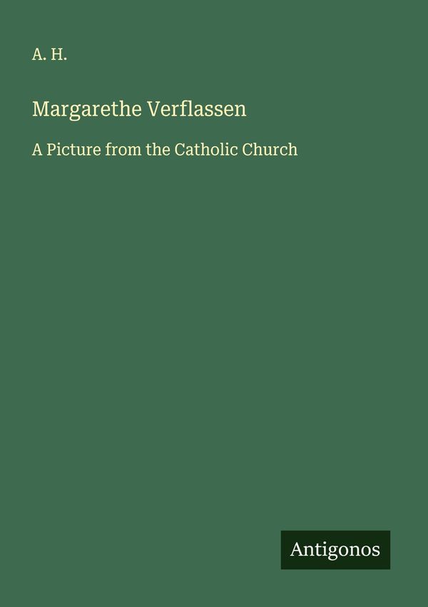 Margarethe Verflassen - A. H. (Buch)