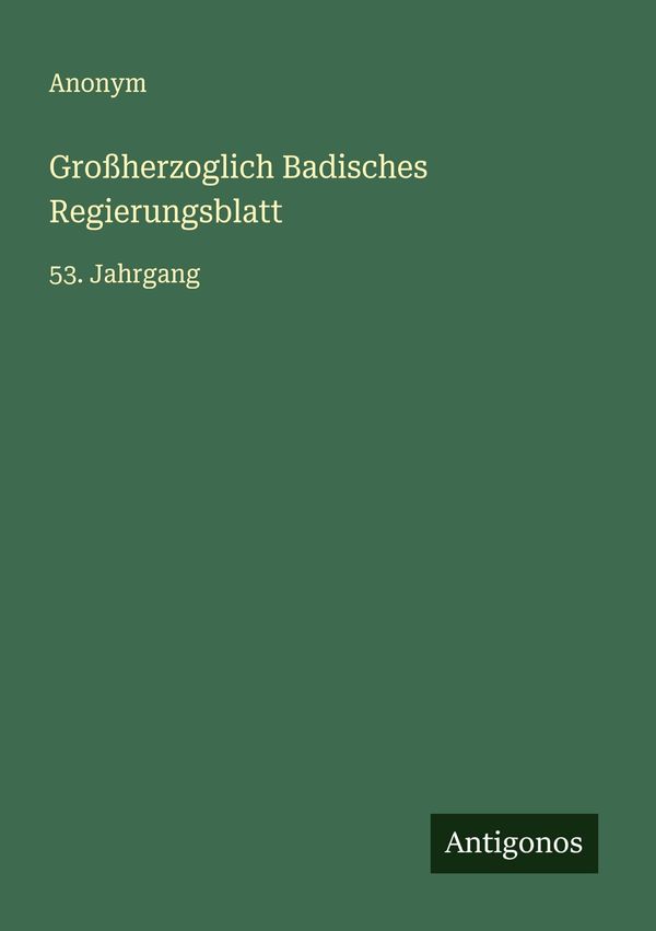 Großherzoglich Badisches Regierungsblatt - Anonym (Buch)