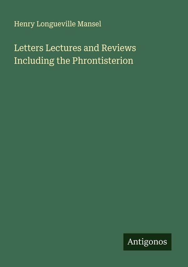 Letters Lectures and Reviews Including the Phrontisterion (Buch)