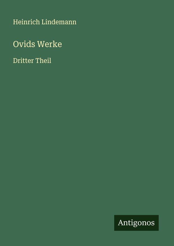 Ovids Werke - Heinrich Lindemann (Buch)