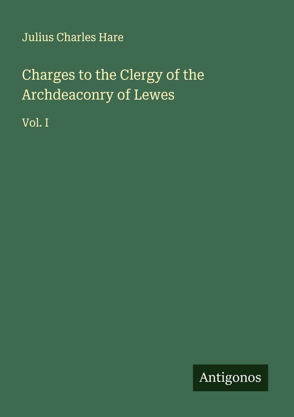 Charges to the Clergy of the Archdeaconry of Lewes (Buch)