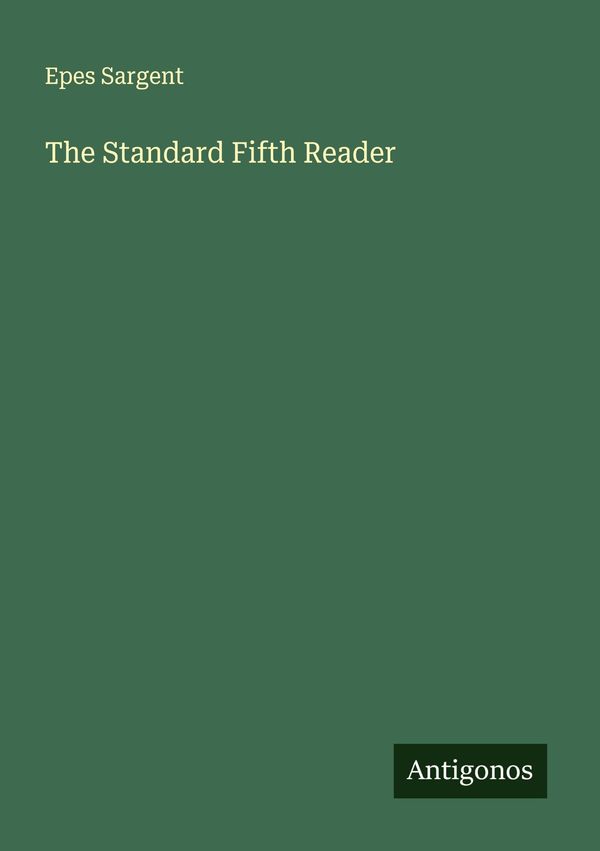 The Standard Fifth Reader - Epes Sargent (Buch)