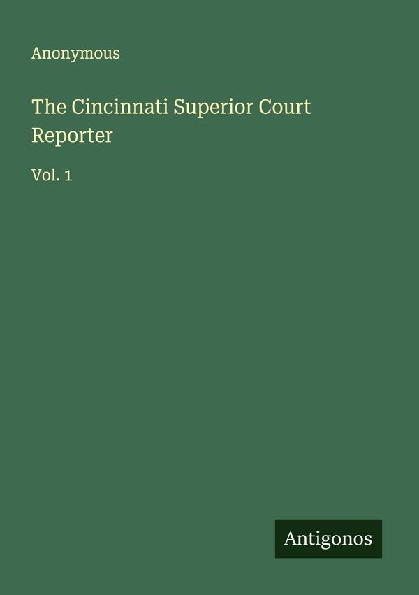 The Cincinnati Superior Court Reporter - Anonymous (Buch)