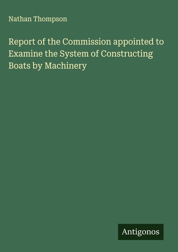 Report of the Commission appointed to Examine the System of Constru...