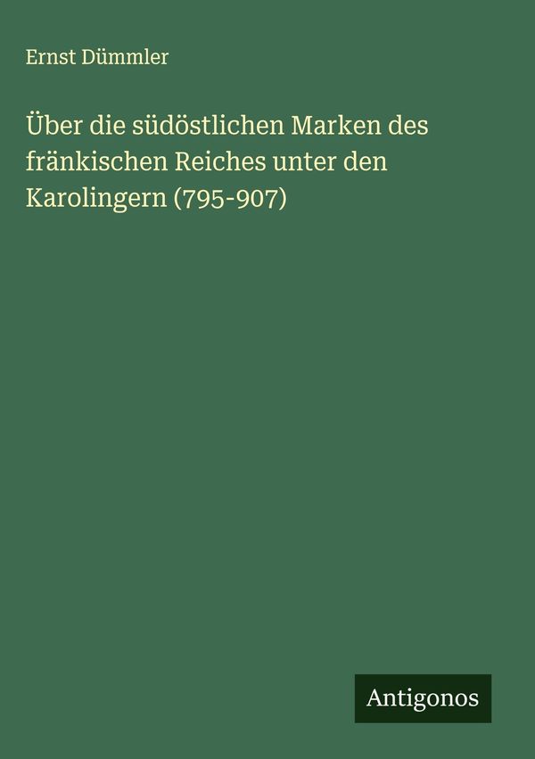 Über die südöstlichen Marken des fränkischen Reiches unter den Karo...