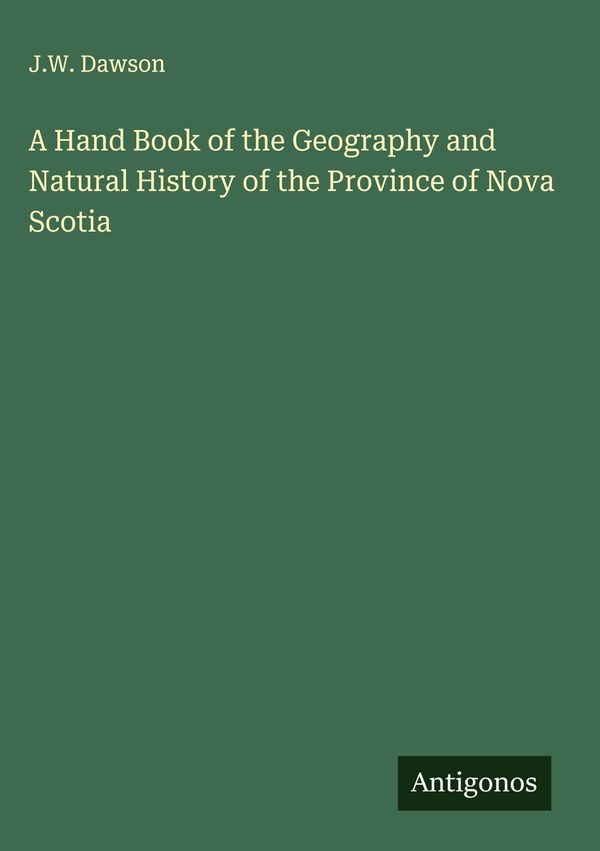 A Hand Book of the Geography and Natural History of the Province of...