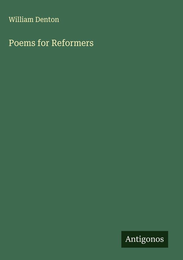 Poems for Reformers - William Denton (Buch)