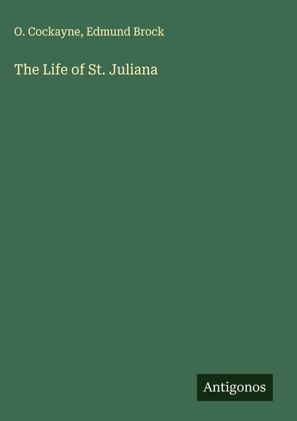 The Life of St. Juliana - O. Cockayne (Buch)